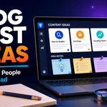 Blog Post Ideas